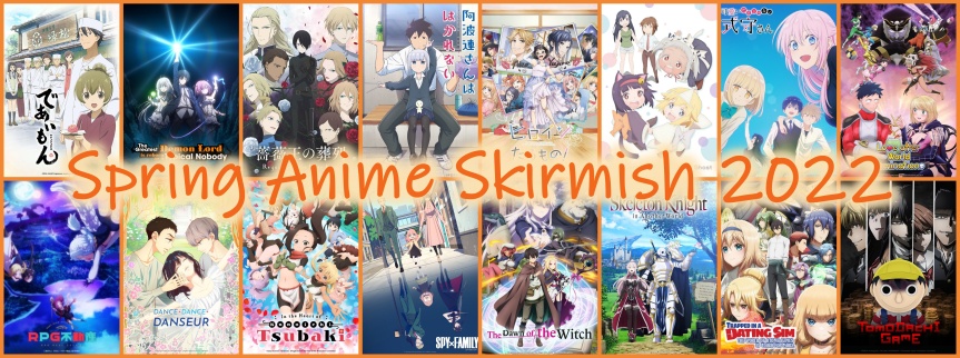 Spring Anime Skirmish 2022: Round 1